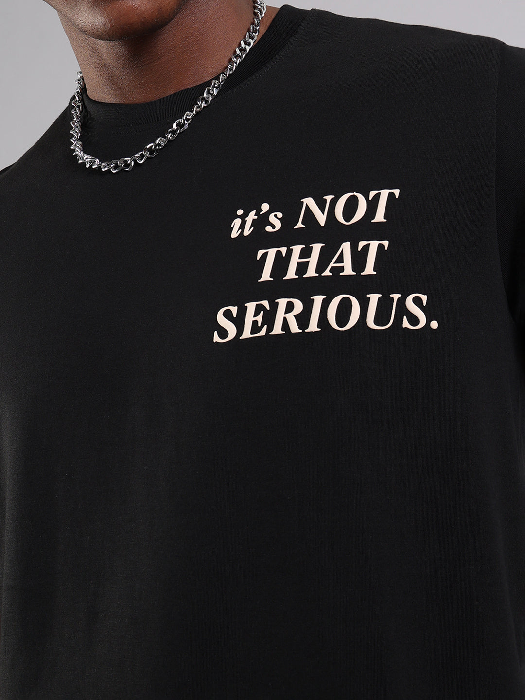 Black Regular Fit T-Shirt - It's Not That Serious