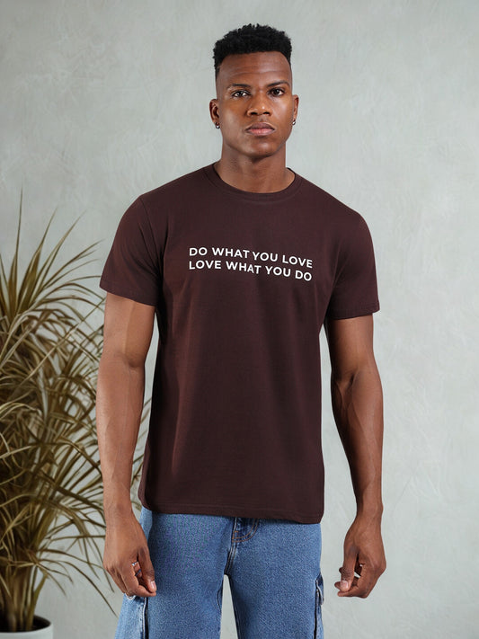 Brown Regular Fit T-Shirt - “Do What You Love”