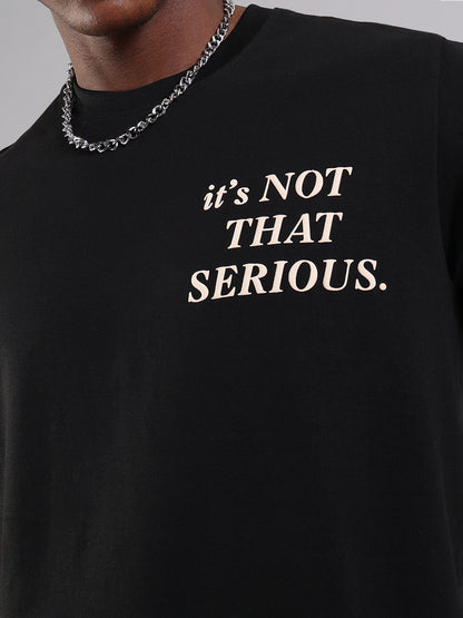 Black Regular Fit T-Shirt - It's Not That Serious